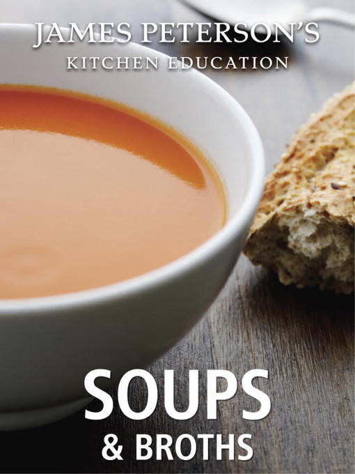 Title details for Soups and Broths by James Peterson - Available